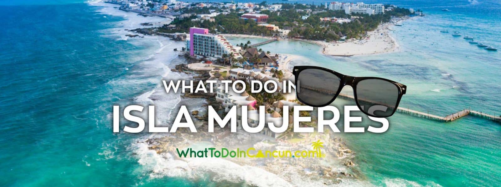 what to do in isla mujeres guide