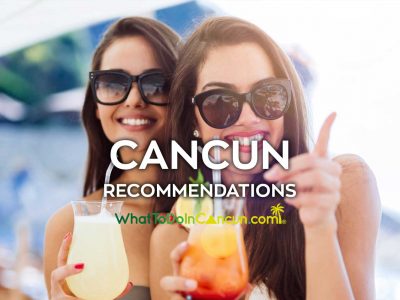 Cancun recommendations