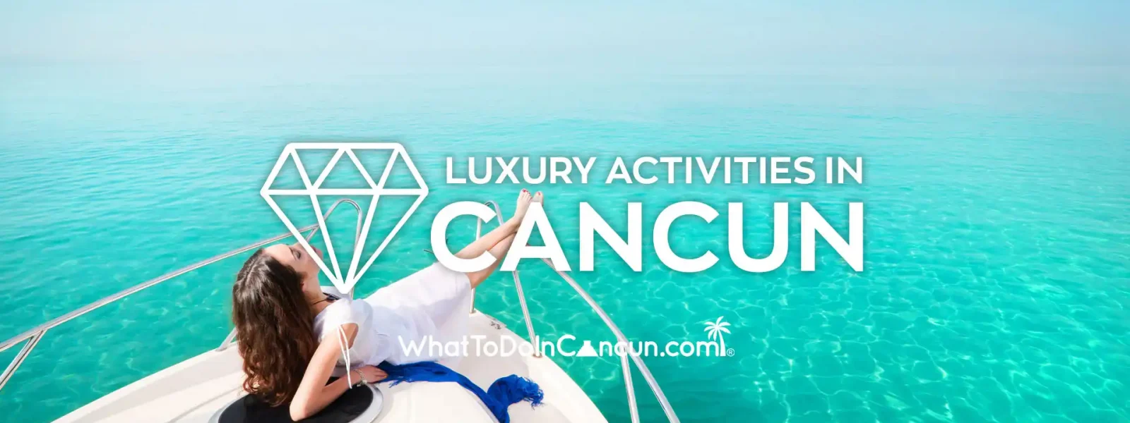 Luxury activities in cancun
