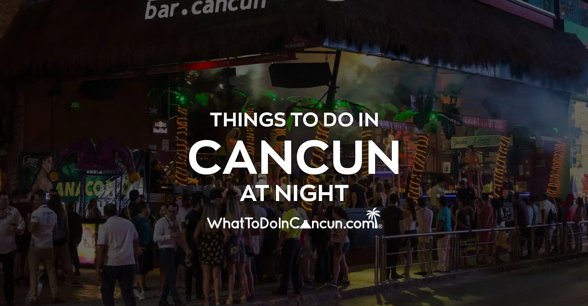 things to do in cancun nightlife