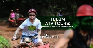 Tulum atv tours