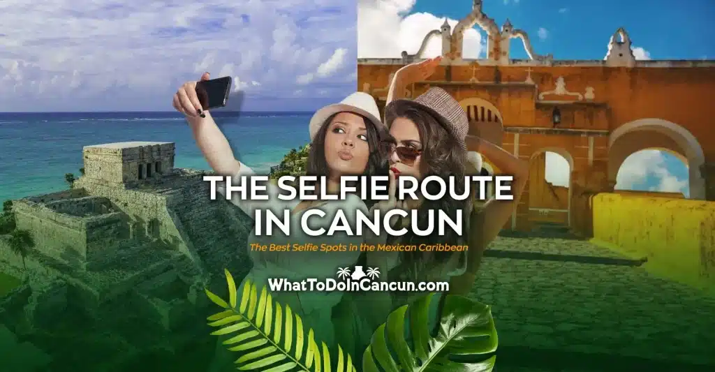 The selfie route in Cancun