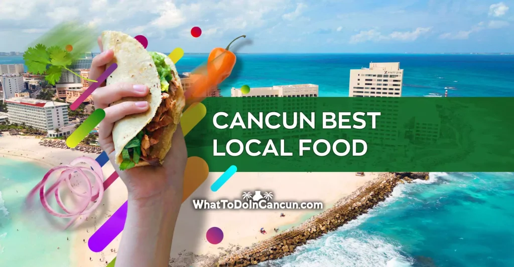 Cancun Best Local Food