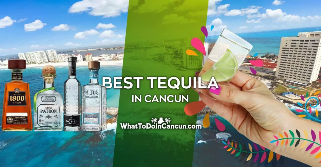 Best Tequila in Cancun