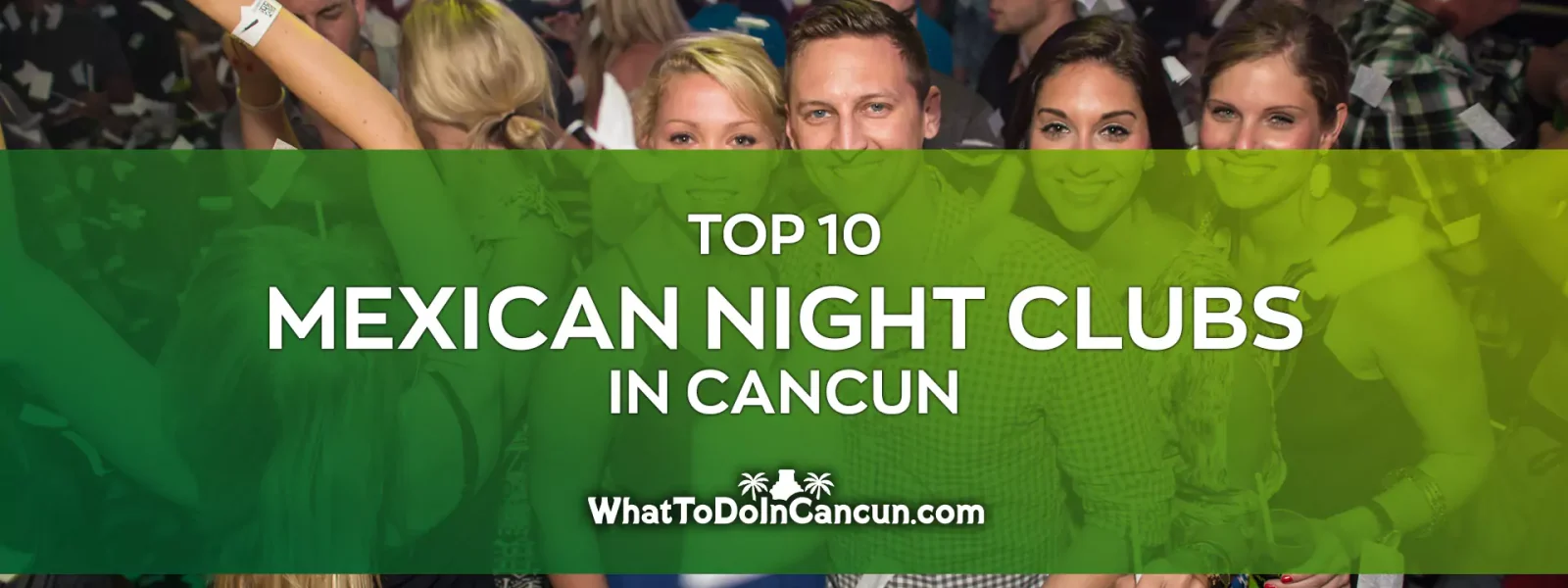 top-mexican-night-clubs-in-cancun