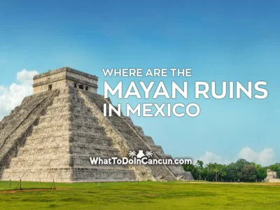 where-are-the-mayan-ruins-in-mexico