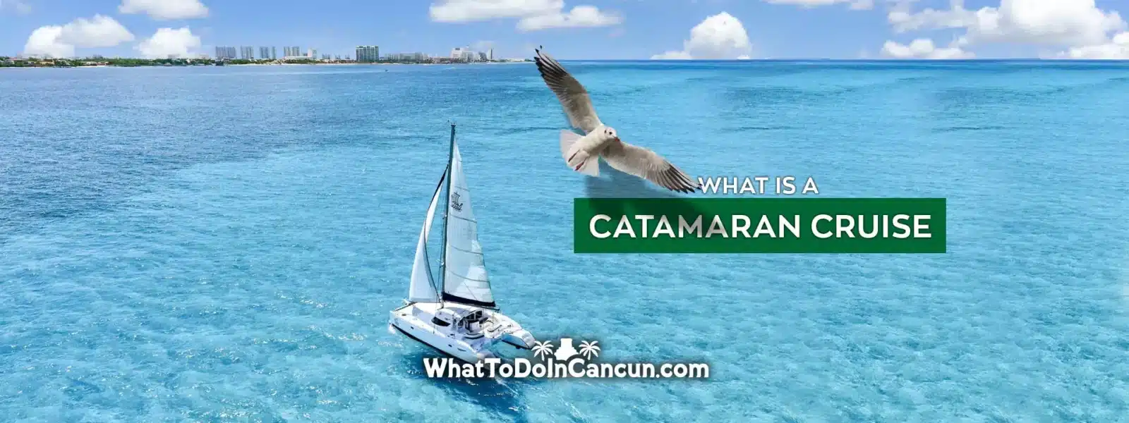 what-is-a-catamaran-cruise-and-why-you-should-take-the-trip-in-isla-mujeres