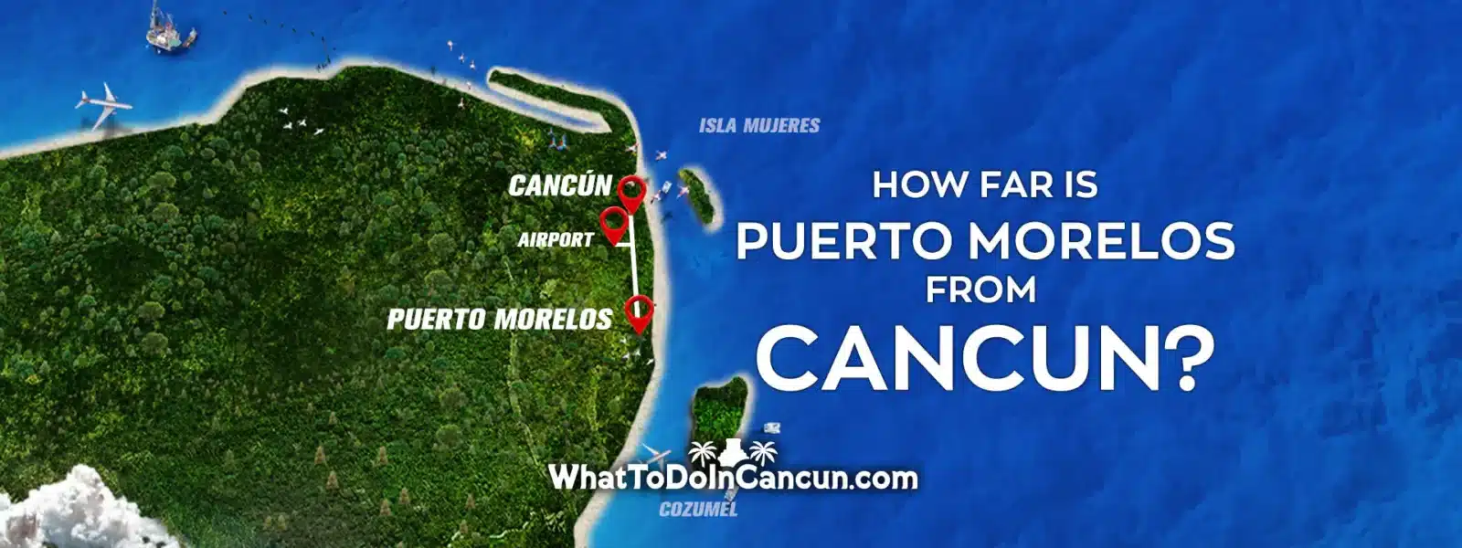 how-far-is-puerto-morelos-from-cancun