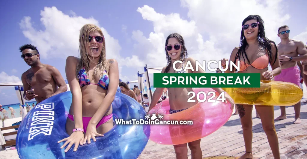 Cancun Spring Break 2024
