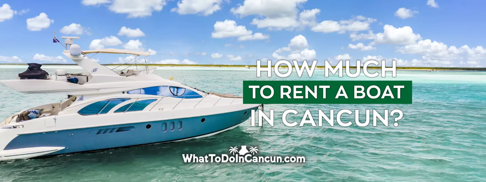 how-much-to-rent-a-boat-in-cancun
