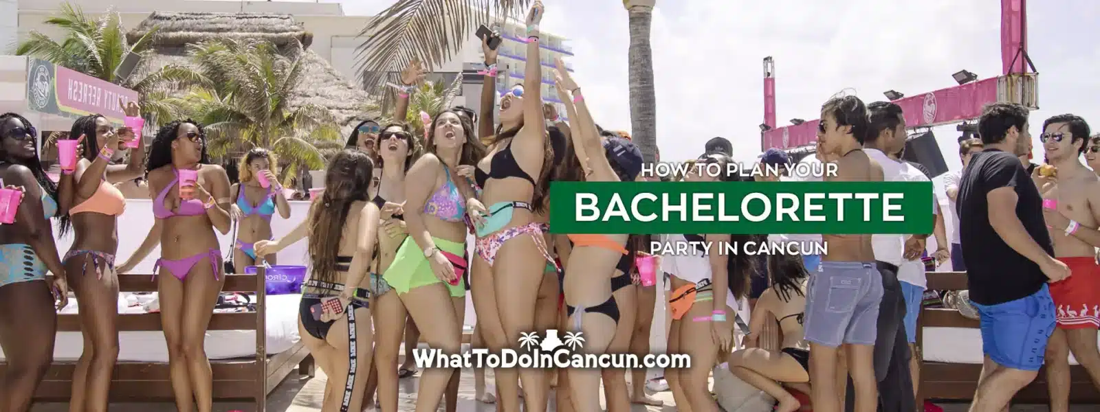 how-to-plan-your-bachelorette-cancun-party