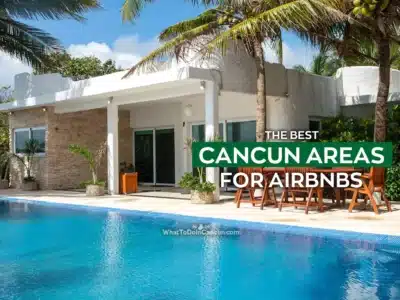 Cancun Airbnb areas