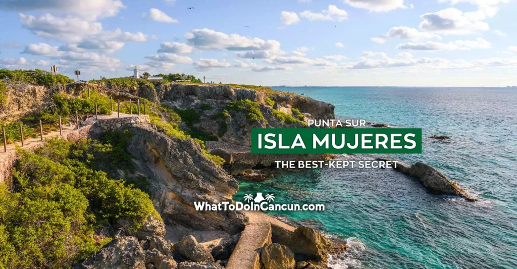 exploring-punta-sur-isla-mujeres-the-best-kept-secret