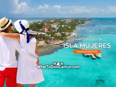 isla-mujeres-activities-tours-and-hacks-for-couples