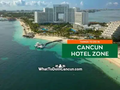 things-to-do-in-cancun-hotel-zone