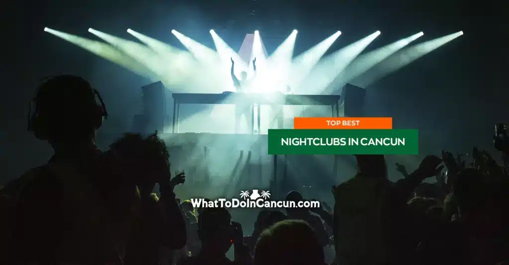 best-nightclubs-in-cancun-2