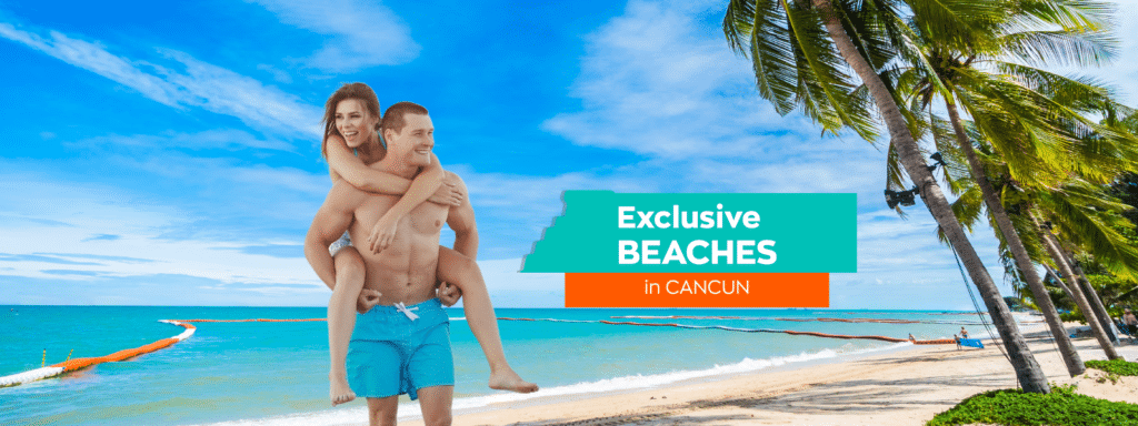 Exclusive Beaches in Cancun