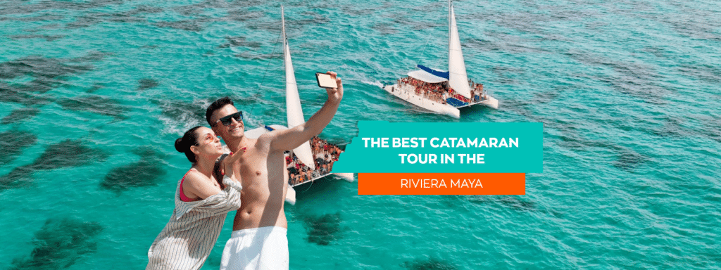 Cancun Sailing Catamarans: ​The best catamaran tour in the Riviera Maya